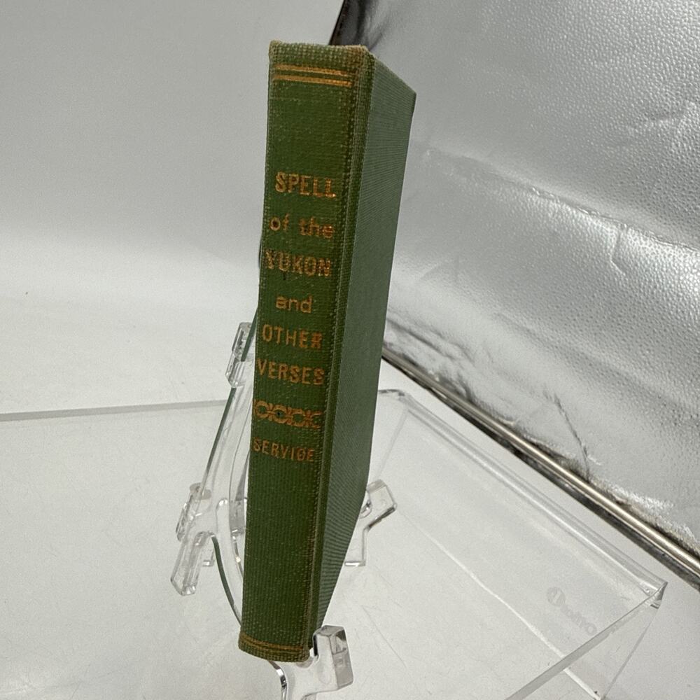 THE SPELL Of THE YUKON & OTHER VERSES,1907,Robert Service